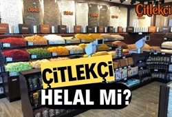 Çitlekçi helal mi? Çitlekçi ürünleri güvenilir mi?