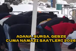 cuma-namazi-saat-kacta-13-mart-2026-adana-bursa-gebze-cuma-namazi-saatleri.png