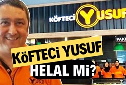 Köfteci Yusuf helal mi? Köfteci Yusuf ürünleri güvenilir mi?