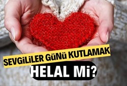 Sevgililer Günü kutlamak helal mi? İslam'da Sevgililer Günü caiz mi?