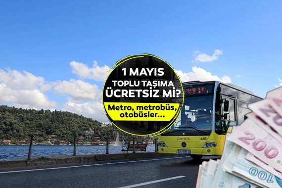 1 Mayıs'ta Otobüsler Ücretsiz mi? 1 Mayıs İstanbul, Ankara ve İzmir Toplu Taşıma Kararı Belli Oldu!