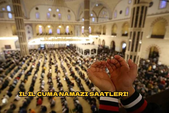 Adana'da Cuma Namazı Kaçta Okunuyor? Antalya, Samsun Cuma Namazı Saatleri 17 Nisan 2026!