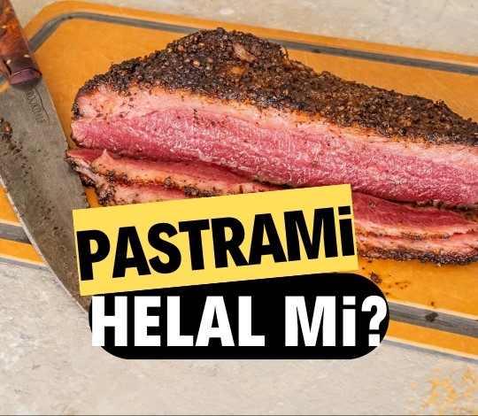 Pastrami helal mi? Pastrami eti yemek caiz mi?