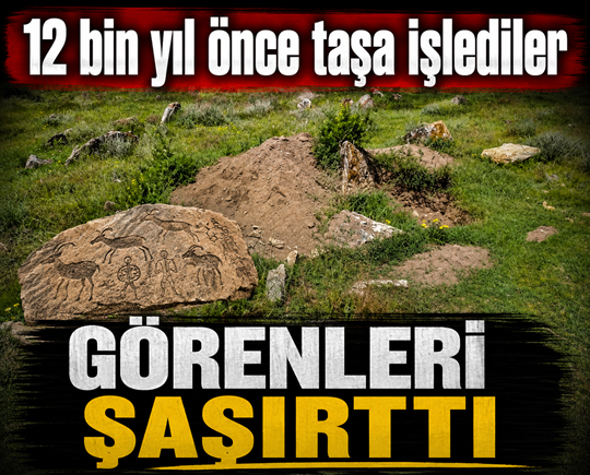 12 bin yıl önce taşa işlediler! Görenleri şaşırttı