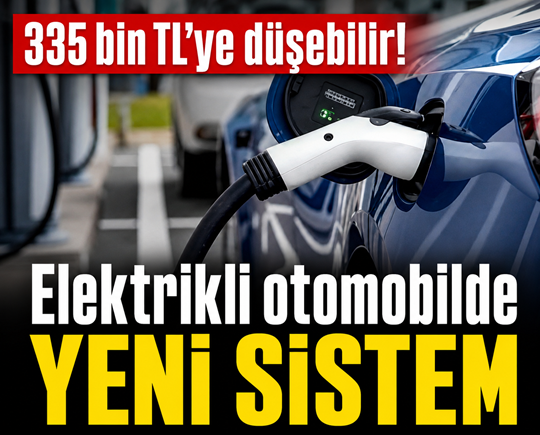 335 bin TL’ye düşebilir! Elektrikli otomobilde yeni sistem
