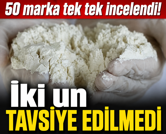 50 marka tek tek incelendi! İki un tavsiye edilmedi