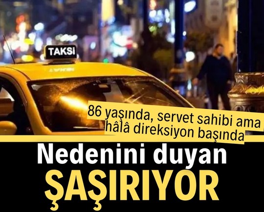 86 yaşında, servet sahibi ama hâlâ direksiyon başında: Nedenini duyan şaşırıyor