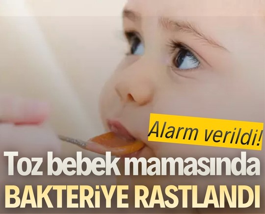 Alarm verildi! Toz bebek mamasında bakteriye rastlandı