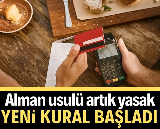 Alman usulü artık yasak: Yeni kural başladı