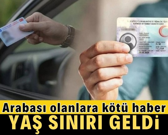 Arabası olanlara kötü haber: Yaş sınırı geldi