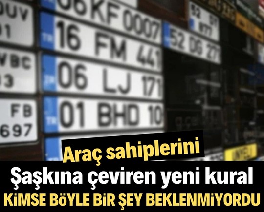 Araç sahiplerini şaşkına çeviren yeni kural! Kimse böyle bir detay beklemiyordu