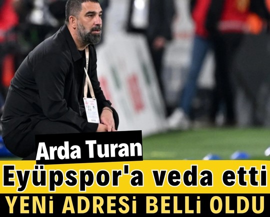 Arda Turan Eyüpspor'a veda etti! Yeni adresi belli oldu