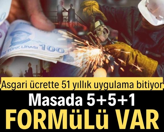 Asgari ücrette 51 yıllık uygulama bitiyor! Masada 5+5+1 formülü var