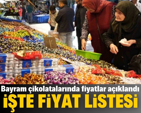 Bayram çikolatalarında fiyatlar açıklandı! İşte fiyat listesi