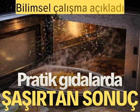 Bilimsel çalışma açıkladı: Pratik gıdalarda şaşırtan sonuç