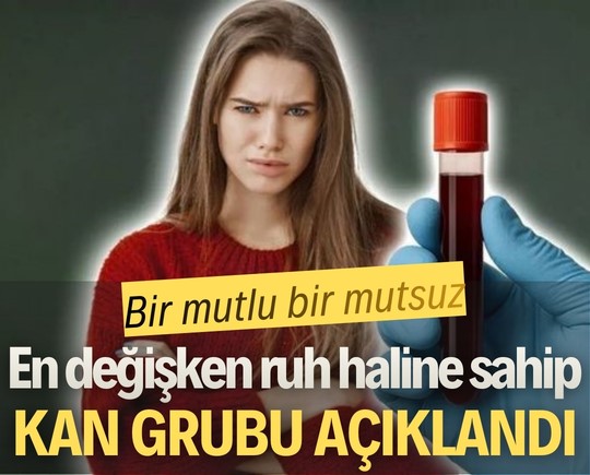 Bir mutlu bir mutsuz: En değişken ruh haline sahip kan grubu açıklandı