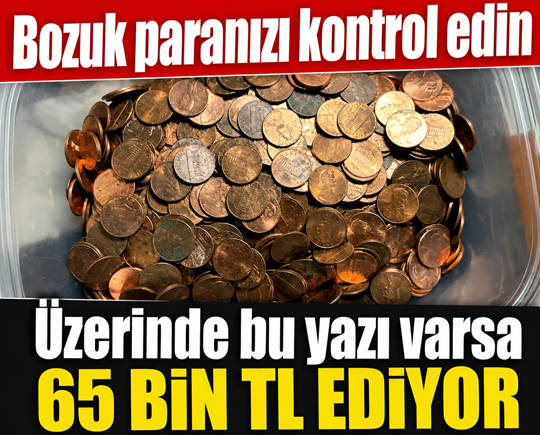 Bozuk paranızı kontrol edin: Üzerinde bu yazı varsa 65 bin TL ediyor
