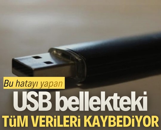 Bu hatayı yapan USB bellekteki tüm verileri kaybediyor