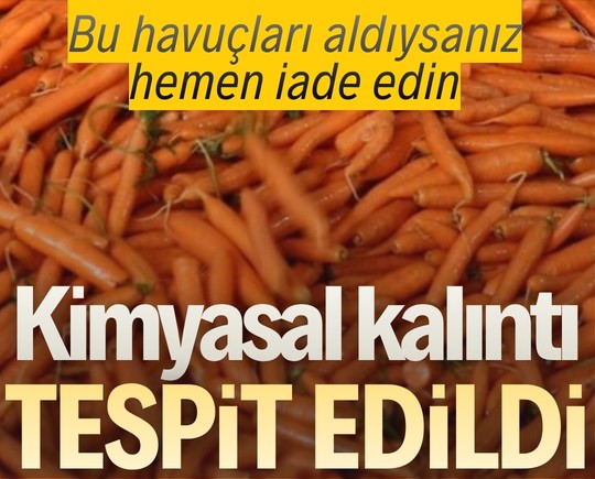 Bu havuçları aldıysanız hemen iade edin! Kimyasal kalıntı tespit edildi