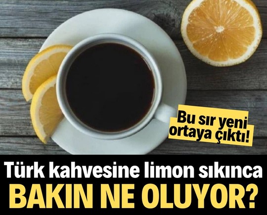 Bu sır yeni ortaya çıktı! Türk kahvesine limon sıkınca bakın ne oluyor?