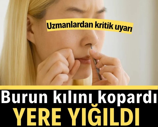 Burun kılını kopardı, yere yığıldı: Uzmanlardan kritik uyarı