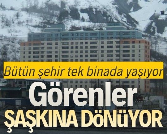 Bütün şehir tek binada yaşıyor: Görenler şaşkına dönüyor