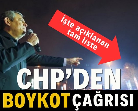 CHP’den boykot çağrısı! İşte açıklanan tam liste
