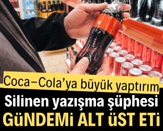 Coca-Cola’ya büyük yaptırım: Silinen yazışma şüphesi gündemi alt üst etti