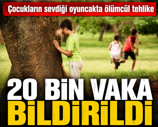 Çocukların sevdiği oyuncakta ölümcül tehlike! 20 bin vaka bildirildi