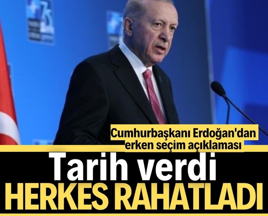 Cumhurbaşkanı Erdoğan'dan erken seçim açıklaması! Tarih verdi, herkes rahatladı