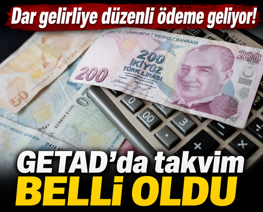 Dar gelirliye düzenli ödeme geliyor! GETAD’da takvim belli oldu