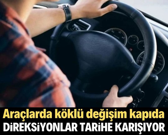 Direksiyonlar tarihe karışıyor! Araçlarda köklü değişim kapıda