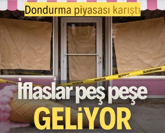 Dondurma piyasası karıştı: İflaslar peş peşe geliyor