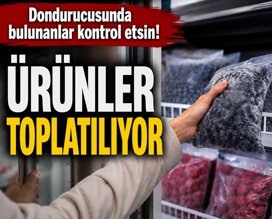 Dondurucusunda bulunanlar kontrol etsin! Ürünler toplatılıyor