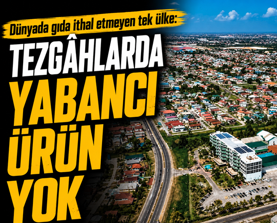 Dünyada gıda ithal etmeyen tek ülke: Tezgâhlarda yabancı ürün yok