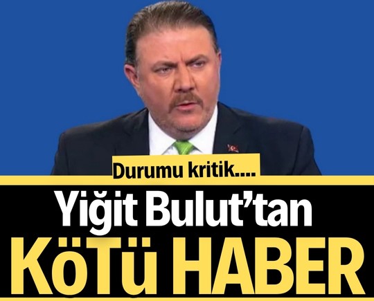 Durumu kritik.... Yiğit Bulut'tan kötü haber!