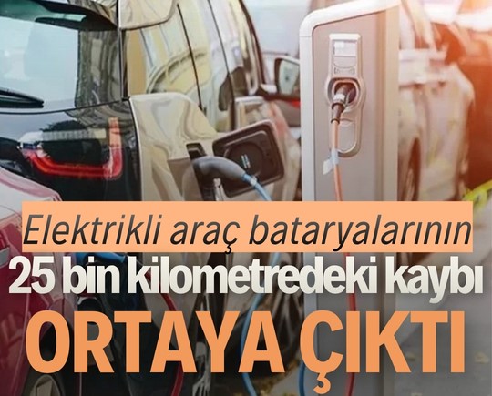 Elektrikli araç bataryalarının 25 bin kilometredeki kaybı ortaya çıktı