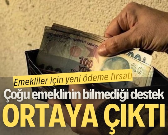 Emekliler için yeni ödeme fırsatı: Çoğu emeklinin bilmediği destek ortaya çıktı