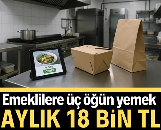 Emeklilere üç öğün yemek: Aylık 18 bin TL’ye hazırlanacak