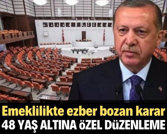 Emeklilikte ezber bozan karar: 48 yaş altına özel düzenleme!
