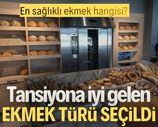 En sağlıklı ekmek hangisi? Tansiyona iyi gelen ekmek türü seçildi