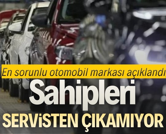 En sorunlu otomobil markası açıklandı: Sahipleri servisten çıkamıyor
