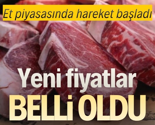 Et piyasasında hareket başladı: Yeni fiyatlar belli oldu
