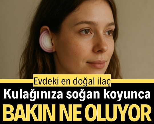 Evdeki en doğal ilaç: Kulağınıza soğan koyunca bakın ne oluyor
