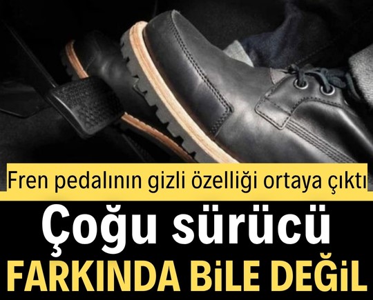 Fren pedalının gizli özelliği ortaya çıktı: Çoğu sürücü farkında bile değil