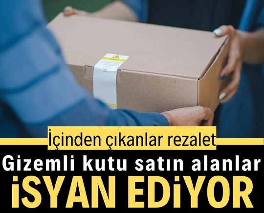 Gizemli kutu satın alanlar isyan ediyor: İçinden çıkanlar rezalet
