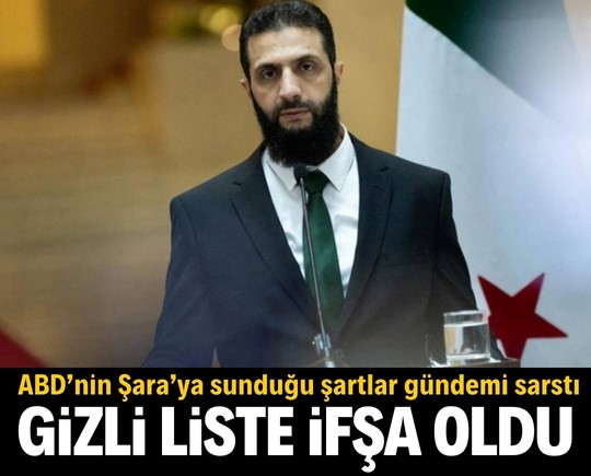 Gizli liste ifşa oldu! ABD’nin Şara’ya sunduğu şartlar gündemi sarstı