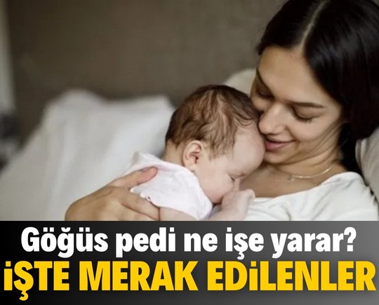 Göğüs pedi ne işe yarar? Göğüs pedi nasıl kullanılır?