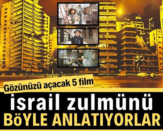 Gözünüzü açacak 5 film: İsrail zulmünü böyle anlatıyorlar