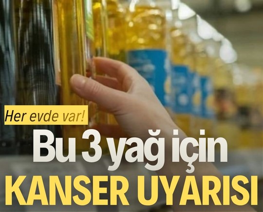 Her evde var! Bu 3 yağ için kanser uyarısı